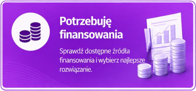 Potrzebujesz finansowania ? Zapraszamy...